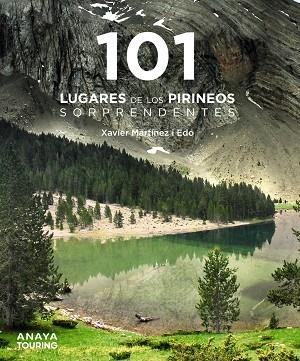 101 LUGARES DE LOS PIRINEOS SORPRENDENTES | 9788491584490 | MARTÍNEZ I EDO, XAVIER | Llibreria L'Odissea - Libreria Online de Vilafranca del Penedès - Comprar libros