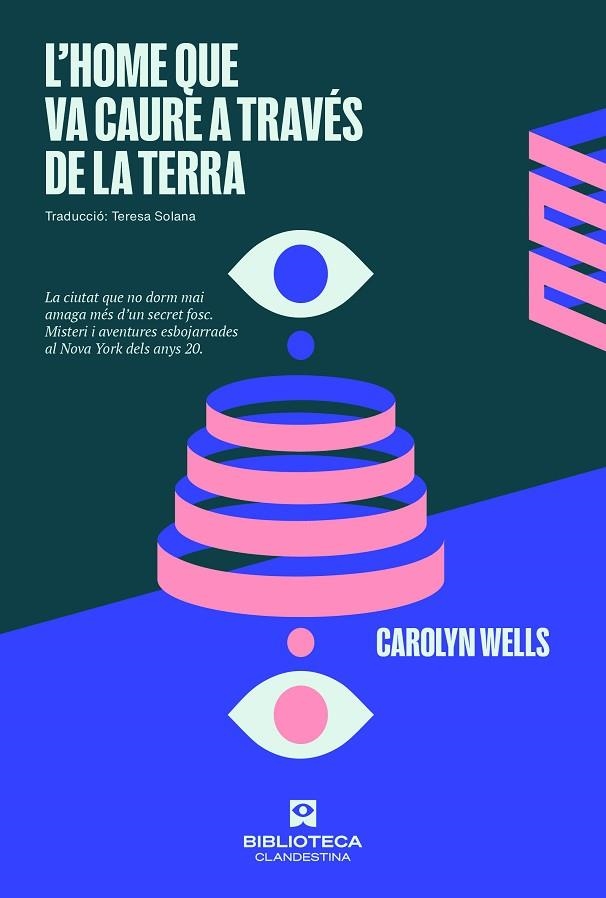 L'HOME QUE VA CAURE A TRAVÉS DE LA TERRA | 9788419627056 | WELLS, CAROLLYN | Llibreria L'Odissea - Libreria Online de Vilafranca del Penedès - Comprar libros