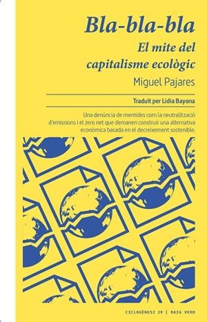 BLA BLA BLA EL MITE DEL CAPITALISME ECOLÒGIC | 9788419206756 | PAJARES, MIGUEL | Llibreria Online de Vilafranca del Penedès | Comprar llibres en català