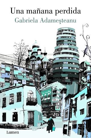 UNA MAÑANA PERDIDA | 9788426424860 | ADAMESTEANU, GABRIELA | Llibreria L'Odissea - Libreria Online de Vilafranca del Penedès - Comprar libros