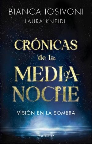 VISIÓN EN LA SOMBRA (CRÓNICAS DE LA MEDIANOCHE 1) | 9788419283740 | IOSIVONI, BIANCA/KNEIDL, LAURA | Llibreria L'Odissea - Libreria Online de Vilafranca del Penedès - Comprar libros