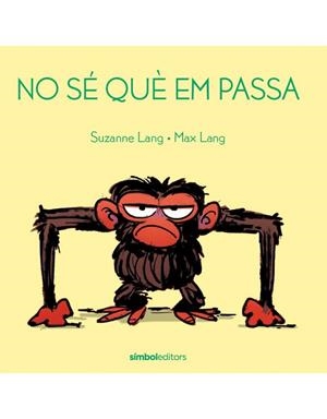 NO SÉ QUÈ EM PASSA | 9788415315971 | LANG, SUZANNE | Llibreria L'Odissea - Libreria Online de Vilafranca del Penedès - Comprar libros