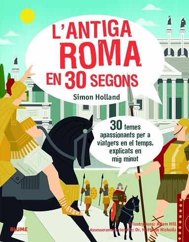 L'ANTIGA ROMA EN 30 SEGONS | 9788417757625 | HOLLAND, SIMON/HILL, ADAM | Llibreria Online de Vilafranca del Penedès | Comprar llibres en català