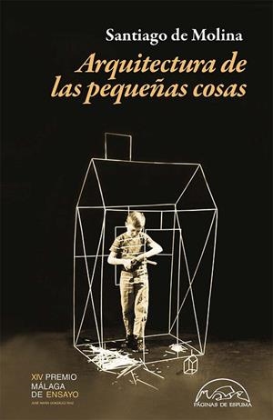ARQUITECTURA DE LAS PEQUEÑAS COSAS | 9788483933336 | DE MOLINA, SANTIAGO | Llibreria L'Odissea - Libreria Online de Vilafranca del Penedès - Comprar libros