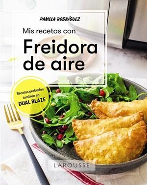 MIS RECETAS CON FREIDORA DE AIRE | 9788419436580 | RODRÍGUEZ RODRÍGUEZ, PAMELA | Llibreria L'Odissea - Libreria Online de Vilafranca del Penedès - Comprar libros