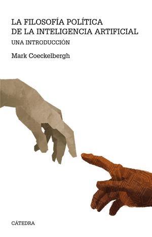 FILOSOFÍA POLÍTICA DE LA INTELIGENCIA ARTIFICIAL | 9788437645643 | COECKELBERGH, MARK | Llibreria Online de Vilafranca del Penedès | Comprar llibres en català