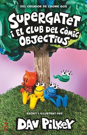 SUPERGATET 3 OBJECTIUS | 9788466151511 | PILKEY, DAV | Llibreria L'Odissea - Libreria Online de Vilafranca del Penedès - Comprar libros