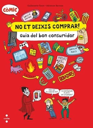 NO ET DEIXIS COMPRAR! GUIA DEL BON CONSUMIDOR | 9788466154239 | FAURE, GUILLEMETTE | Llibreria Online de Vilafranca del Penedès | Comprar llibres en català