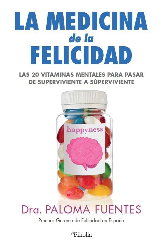 MEDICINA DE LA FELICIDAD | 9788418965128 | DRA. PALOMA FUENTES | Llibreria L'Odissea - Libreria Online de Vilafranca del Penedès - Comprar libros