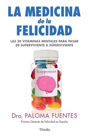 MEDICINA DE LA FELICIDAD | 9788418965128 | DRA. PALOMA FUENTES | Llibreria Online de Vilafranca del Penedès | Comprar llibres en català