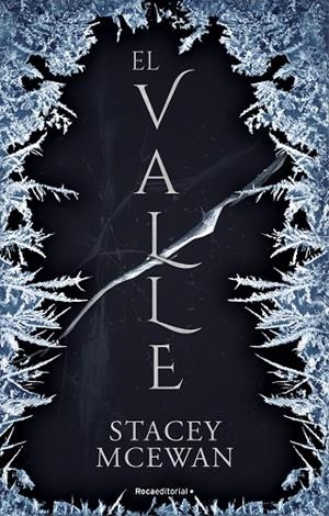 EL VALLE (LOS GLACIANOS 1) | 9788419449092 | MCEWAN, STACEY | Llibreria L'Odissea - Libreria Online de Vilafranca del Penedès - Comprar libros