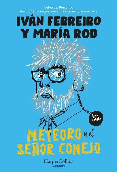 METEORO Y EL SEÑOR CONEJO | 9788491398578 | FERREIRO, IVÁN/RODRIGUEZ, MARÍA | Llibreria L'Odissea - Libreria Online de Vilafranca del Penedès - Comprar libros