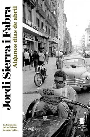 ALGUNOS DÍAS DE ABRIL INSPECTOR MASCARELL 14 | 9788401029936 | SIERRA I FABRA, JORDI | Llibreria Online de Vilafranca del Penedès | Comprar llibres en català