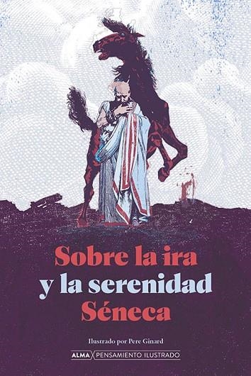 SOBRE LA IRA Y LA SERENIDAD | 9788418933691 | SÉNECA, LUCIO ANNEO | Llibreria L'Odissea - Libreria Online de Vilafranca del Penedès - Comprar libros