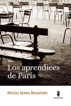 LOS APRENDICES DE PARÍS | 9788412505382 | SERRA BRADFORD, MATÍAS | Llibreria L'Odissea - Libreria Online de Vilafranca del Penedès - Comprar libros