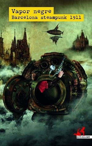 VAPOR NEGRE. BARCELONA STEAMPUNK 1911 | 9788419627094 | AAVV | Llibreria L'Odissea - Libreria Online de Vilafranca del Penedès - Comprar libros