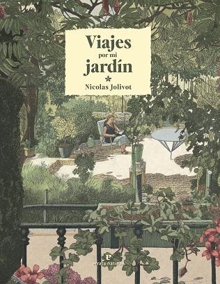 VIAJES POR MI JARDÍN | 9788419158291 | JOLIVOT, NICOLAS | Llibreria Online de Vilafranca del Penedès | Comprar llibres en català