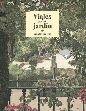 VIAJES POR MI JARDÍN | 9788419158291 | JOLIVOT, NICOLAS | Llibreria L'Odissea - Libreria Online de Vilafranca del Penedès - Comprar libros