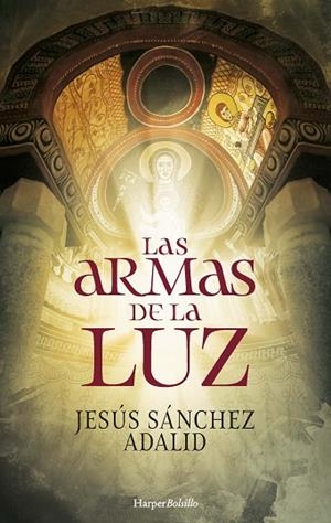 LAS ARMAS DE LA LUZ | 9788418623844 | SÁNCHEZ ADALID, JESÚS | Llibreria L'Odissea - Libreria Online de Vilafranca del Penedès - Comprar libros