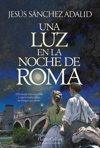 UNA LUZ EN LA NOCHE DE ROMA | 9788491398127 | SÁNCHEZ ADALID, JESÚS | Llibreria L'Odissea - Libreria Online de Vilafranca del Penedès - Comprar libros