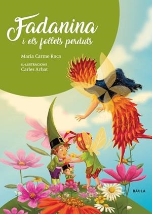 FADANINA I ELS FOLLETS PERDUTS | 9788447948840 | ROCA I COSTA, Mª CARME | Llibreria L'Odissea - Libreria Online de Vilafranca del Penedès - Comprar libros