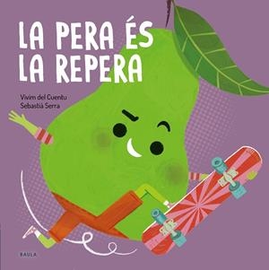 LA PERA ÉS LA REPERA | 9788447949090 | VIVIM DEL CUENTU | Llibreria Online de Vilafranca del Penedès | Comprar llibres en català