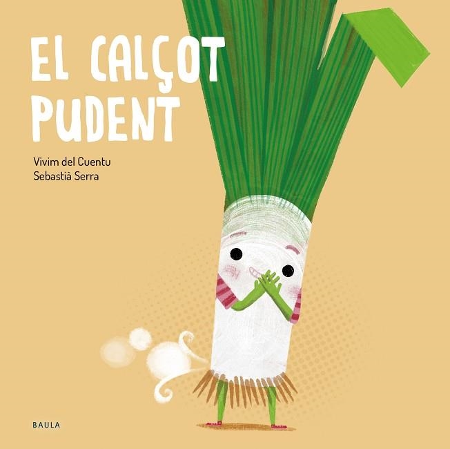 EL CALÇOT PUDENT | 9788447949250 | VIVIM DEL CUENTU | Llibreria L'Odissea - Libreria Online de Vilafranca del Penedès - Comprar libros