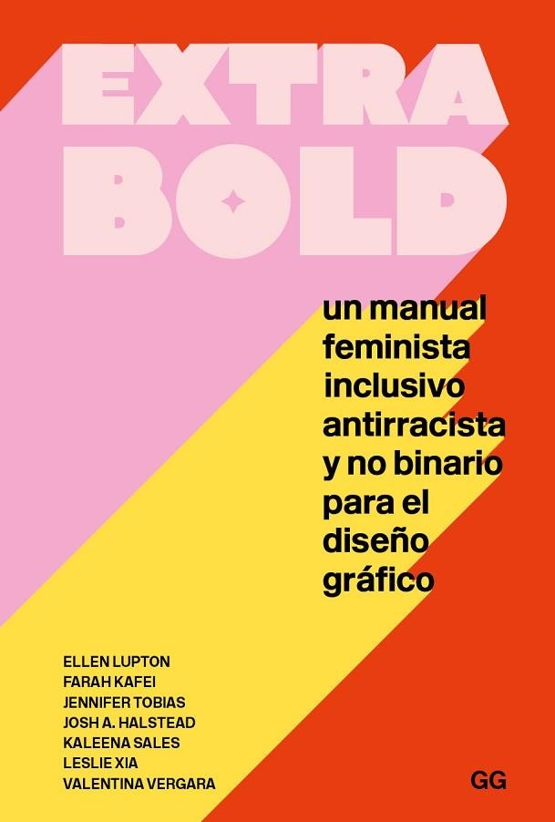 EXTRA BOLD | 9788425233777 | LUPTON, ELLEN/KAFEI, FARAH/TOBIAS, JENNIFER/HALSTEAD, JOSH A./SALES, KALEENA/XIA, LESLIE/VERGARA, VA | Llibreria L'Odissea - Libreria Online de Vilafranca del Penedès - Comprar libros