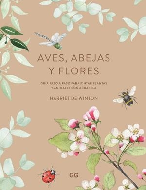 AVES ABEJAS Y FLORES | 9788425234101 | DE WINTON, HARRIET | Llibreria L'Odissea - Libreria Online de Vilafranca del Penedès - Comprar libros