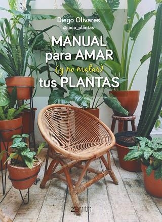 MANUAL PARA AMAR Y NO MATAR TUS PLANTAS | 9788408269779 | OLIVARES, DIEGO | Llibreria L'Odissea - Libreria Online de Vilafranca del Penedès - Comprar libros