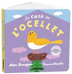 LA CASA DE L'OCELLET | 9788491019350 | BENEGAS, MAR/MANDER, SANNA | Llibreria Online de Vilafranca del Penedès | Comprar llibres en català