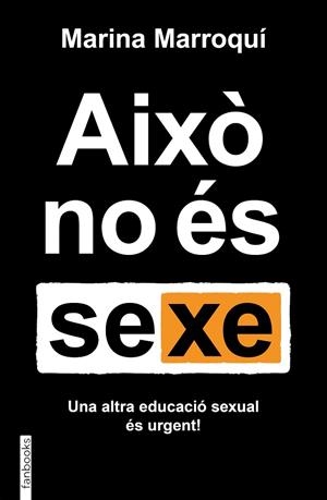 AIXO NO ES SEXE | 9788419150455 | MARROQUÍ ESCLÁPEZ, MARINA | Llibreria Online de Vilafranca del Penedès | Comprar llibres en català