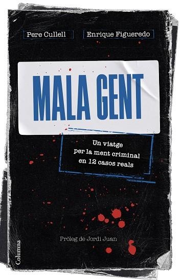 MALA GENT | 9788466430258 | CULLELL, PERE/FIGUEREDO, ENRIQUE | Llibreria L'Odissea - Libreria Online de Vilafranca del Penedès - Comprar libros