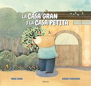LA CASA GRAN I LA CASA PETITA | 9788447949335 | UENO, YOSHI | Llibreria L'Odissea - Libreria Online de Vilafranca del Penedès - Comprar libros