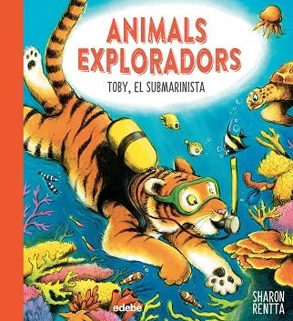 TOBY EL SUBMARINISTA | 9788468362663 | RENTTA, SHARON | Llibreria L'Odissea - Libreria Online de Vilafranca del Penedès - Comprar libros