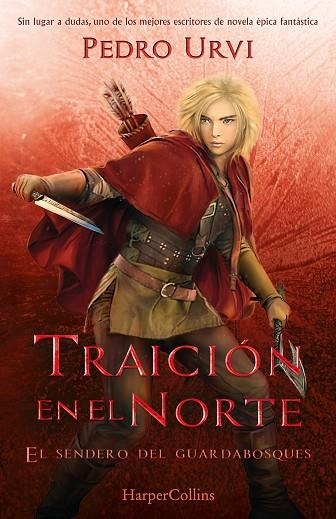 TRAICIÓN EN EL NORTE EL SENDERO DEL GUARDABOSQUES LIBRO 4 | 9788418774676 | URVI, PEDRO | Llibreria L'Odissea - Libreria Online de Vilafranca del Penedès - Comprar libros