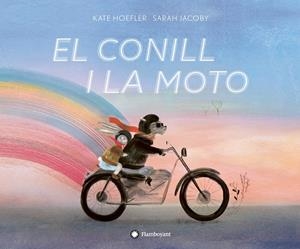 EL CONILL I LA MOTO | 9788417749323 | HOEFLER, KATE | Llibreria Online de Vilafranca del Penedès | Comprar llibres en català