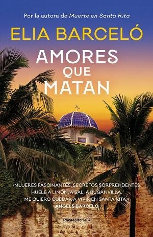 AMORES QUE MATAN ( MUERTE EN SANTA RITA 2 ) | 9788419283818 | BARCELÓ, ELIA | Llibreria L'Odissea - Libreria Online de Vilafranca del Penedès - Comprar libros