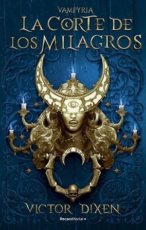 LA CORTE DE LOS MILAGROS VAMPYRIA 2 | 9788419283788 | DIXEN, VICTOR | Llibreria L'Odissea - Libreria Online de Vilafranca del Penedès - Comprar libros
