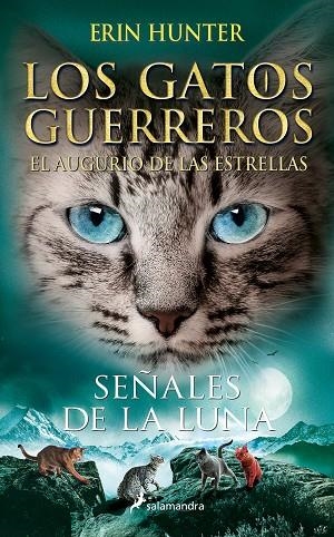 LOS GATOS GUERREROS | EL AUGURIO DE LAS ESTRELLAS 4 - SEÑALES DE LA LUNA | 9788418797392 | HUNTER, ERIN | Llibreria Online de Vilafranca del Penedès | Comprar llibres en català