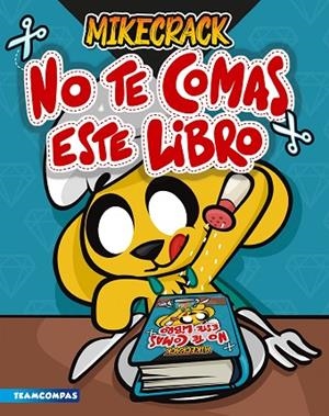 NO TE COMAS ESTE LIBRO | 9788427050846 | MIKECRACK | Llibreria Online de Vilafranca del Penedès | Comprar llibres en català