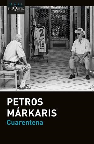 CUARENTENA | 9788411072670 | MÁRKARIS, PETROS | Llibreria Online de Vilafranca del Penedès | Comprar llibres en català