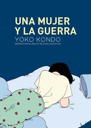 UNA MUJER Y LA GUERRA | 9788419168122 | KONDO, YOKO | Llibreria L'Odissea - Libreria Online de Vilafranca del Penedès - Comprar libros