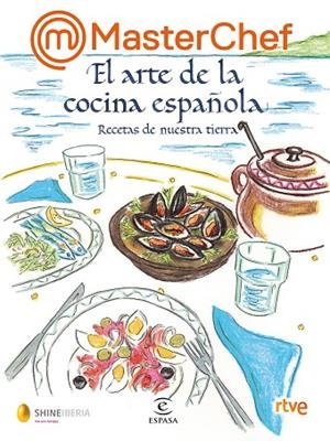 MASTERCHEF EL ARTE DE LA COCINA ESPAÑOLA | 9788467069020 | SHINE/RTVE | Llibreria L'Odissea - Libreria Online de Vilafranca del Penedès - Comprar libros