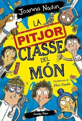 LA PITJOR CLASSE DEL MÓN 1 | 9788413894638 | NADIN, JOANNA | Llibreria L'Odissea - Libreria Online de Vilafranca del Penedès - Comprar libros