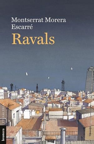 RAVALS | 9788413583600 | MORERA ESCARRÉ, MONTSERRAT | Llibreria L'Odissea - Libreria Online de Vilafranca del Penedès - Comprar libros