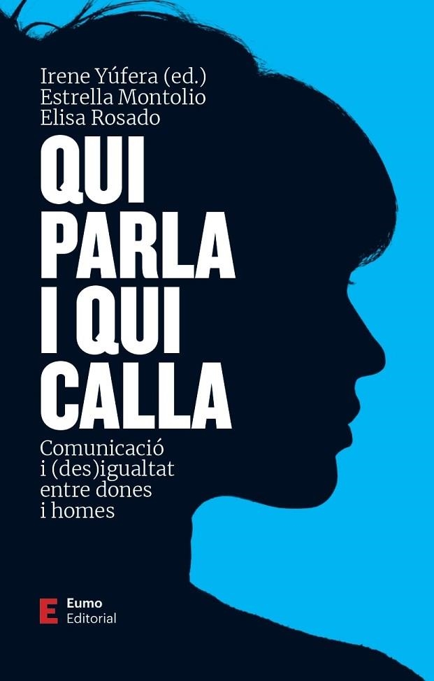 QUI PARLA I QUI CALLA | 9788497667999 | MONTOLÍO DURÁN, ESTRELLA/YÚFERA GÓMEZ, IRENE/ROSADO VILLEGAS, ELISA | Llibreria L'Odissea - Libreria Online de Vilafranca del Penedès - Comprar libros