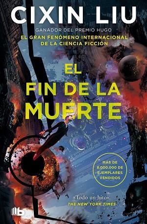 EL FIN DE LA MUERTE TRILOGIA DE LOS TRES CUERPOS 3 | 9788413146461 | LIU, CIXIN | Llibreria L'Odissea - Libreria Online de Vilafranca del Penedès - Comprar libros