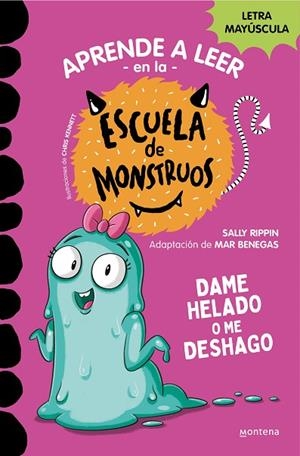 APRENDER A LEER EN LA ESCUELA DE MONSTRUOS 10 DAME HELADO O ME DESHAGO | 9788419357885 | RIPPIN, SALLY/BENEGAS, MAR | Llibreria L'Odissea - Libreria Online de Vilafranca del Penedès - Comprar libros