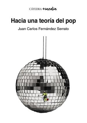 HACIA UNA TEORIA DEL POP | 9788437645902 | FERNÁNDEZ SERRATO, JUAN CARLOS | Llibreria L'Odissea - Libreria Online de Vilafranca del Penedès - Comprar libros